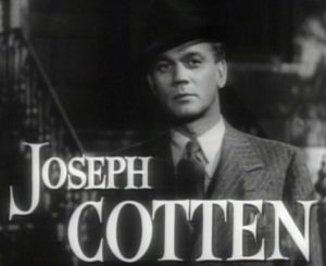 Screen grab of Joseph Cotton from the trailer for 1943 film Shadow of a Doubt which was directed by Alfred Hitchcock.